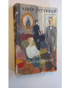 Kirjailijan Alice Lyttkens käytetty kirja Guld och goda ord