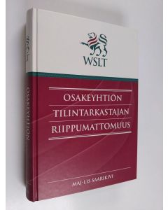 Kirjailijan Maj-Lis Saarikivi käytetty kirja Osakeyhtiön tilintarkastajan riippumattomuus
