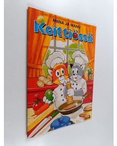 Kirjailijan Jari Koivisto käytetty teos Miina ja Manu keittiössä - Keittiössä