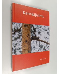 Kirjailijan Valto A. Peiponen käytetty kirja Kehrääjälintu ja muita horrostavia lintuja