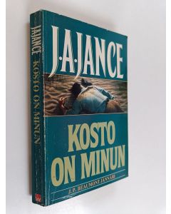 Kirjailijan J. A. Jance käytetty kirja Kosto on minun