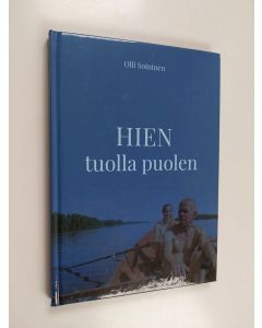 Kirjailijan Olli Soininen käytetty kirja HIEN tuolla puolen