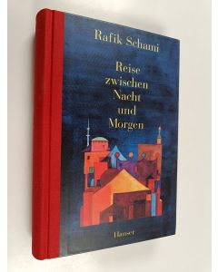 Kirjailijan Rafik Schami käytetty kirja Reise zwischen Nacht und Morgen