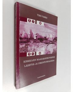 Kirjailijan Timo Vasko käytetty kirja Kirkkojen maailmanneuvoston lähetys- ja uskontoteologiaa : "Lähetys ja evankelioiminen - ekumeeninen julkilausuma" (1982) ja "Lähetys ja evankelioiminen ykseydessä tänään" (1999)