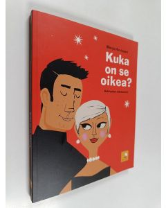 Kirjailijan Merja Hirvisaari käytetty kirja Kuka on se oikea? : rakkauden tähtimerkit