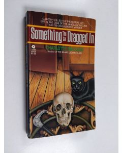 Kirjailijan Charlotte Macleod käytetty kirja Something the Cat Dragged in