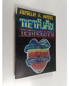 Kirjailijan Anselm F. Kaste käytetty kirja Tietäjän testamentti