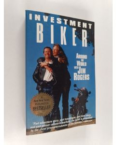 Kirjailijan Jim Rogers käytetty kirja Investment Biker : Around the World with Jim Rogers