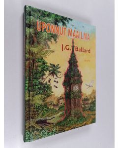 Kirjailijan J. G. Ballard käytetty kirja Uponnut maailma
