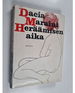 Kirjailijan Dacia Maraini käytetty kirja Heräämisen aika