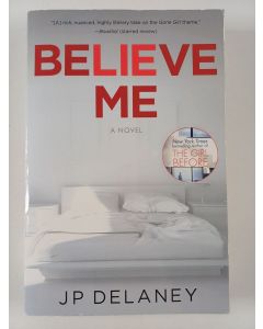 Kirjailijan JP Delaney uusi kirja Believe Me - A Novel