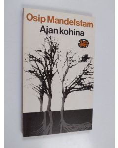 Kirjailijan Osip Mandelstam käytetty kirja Ajan kohina
