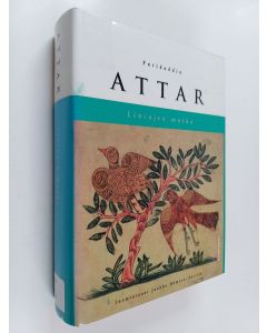 Kirjailijan Faridaddin Attar käytetty kirja Lintujen matka
