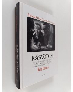Kirjailijan Raita Outinen käytetty kirja Kasvoton morsian : elämäni Ray Charlesin kanssa