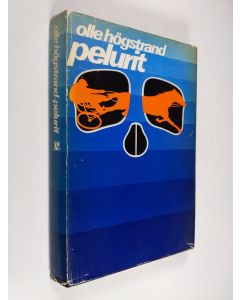 Kirjailijan Olle Högstrand käytetty kirja Pelurit
