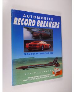 Kirjailijan David Tremayne käytetty kirja Automobile Record Breakers : from rocket ro road car