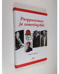 Kirjailijan Pentti Väänänen käytetty kirja Purppuraruusu ja samettinyrkki