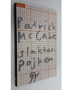 Kirjailijan Patrick McCabe käytetty kirja Slaktarpojken