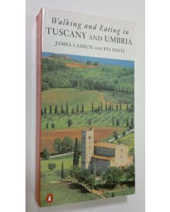 Kirjailijan James Lasdun käytetty kirja Walking and eating in Tuscany and Umbria