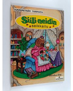 Kirjailijan Dorothea King käytetty kirja Siili-neidin seikkailu