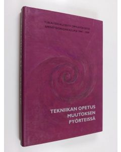 käytetty kirja Tekniikan opetus muutoksen pyörteissä : Turun teknillisestä oppilaitoksesta ammattikorkeakouluksi 1949-1999