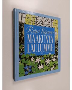 Kirjailijan Reijo Pajamo käytetty kirja Maakuntalaulumme