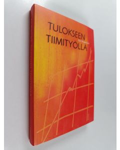 Kirjailijan Karl-Magnus Spiik käytetty kirja Tulokseen tiimityöllä