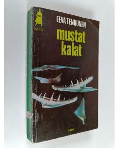 Kirjailijan Eeva Tenhunen käytetty kirja Mustat kalat