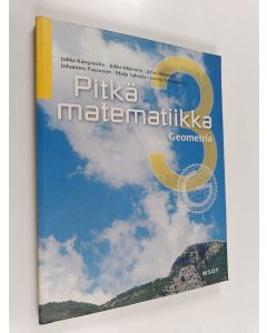 Kirjailijan Jukka Kangasaho käytetty kirja Pitkä matematiikka 3 : Geometria