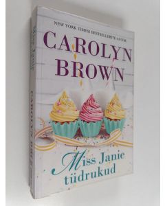 Kirjailijan Carolyn Brown käytetty kirja Miss Janie tüdrukud