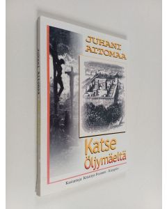 Kirjailijan Juhani Aitomaa käytetty kirja Katse Öljymäeltä 1 : Katsaus uskomme vanhatestamentilliseen juutalaiseen taustaan, pääsiäinen