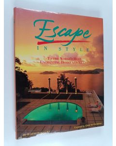 Kirjailijan Robert Schoolsky & Edmund Gudenas käytetty kirja Escape in Style to the World's Most Enchanting Homes and Villas