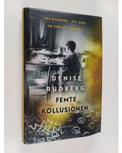 Kirjailijan Denise Rudberg käytetty kirja Femte kollusionen