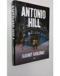 Kirjailijan Antonio Hill käytetty kirja Kauniit kuolemat (ERINOMAINEN)