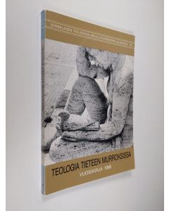 käytetty kirja Teologia tieteen murroksissa : Suomalaisen teologisen kirjallisuusseuran vuosikirja 1986