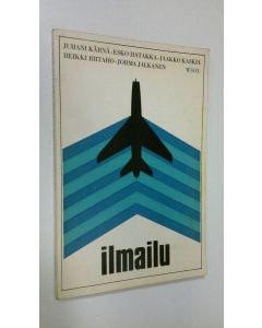 Tekijän Juhani ym. Kärnä  käytetty kirja Ilmailu