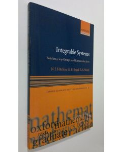 Kirjailijan N.J. Hitchin käytetty kirja Integrable Systems : twistors, loop groups, and riemann surfaces (UUDENVEROINEN)