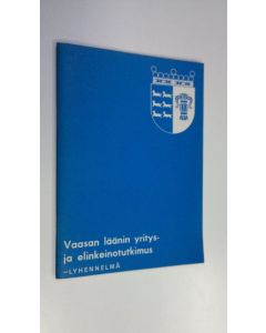 käytetty teos Vaasan läänin yritys- ja elinkeinotutkimus : Lyhennelmä