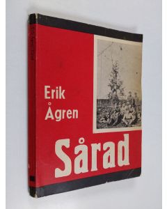 Kirjailijan Erik Ågren käytetty kirja Sårad, en roman från fortsättningskriget