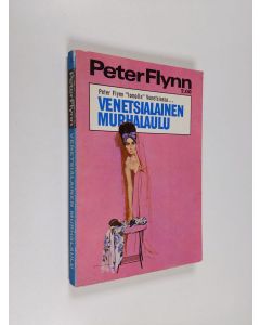 Kirjailijan Peter Flynn käytetty kirja Venetsialainen murhalaulu