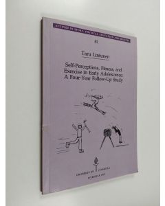 Kirjailijan Taru Lintunen käytetty kirja Self-perceptions, Fitness, and Exercise in Early Adolescence - A Four-year Follow-up Study