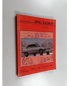 käytetty kirja Opel Kadett : 1979-1988 : korjauskäsikirja