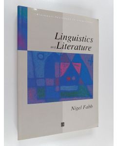 Kirjailijan Nigel Fabb käytetty kirja Linguistics and literature : language in the verbal arts of the world