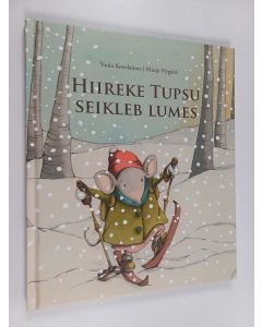 Kirjailijan Tuula Korolainen käytetty kirja Hiireke Tupsu seikleb lumes
