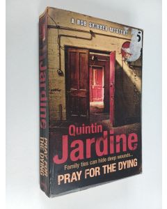 Kirjailijan Quintin Jardine käytetty kirja Pray for the Dying