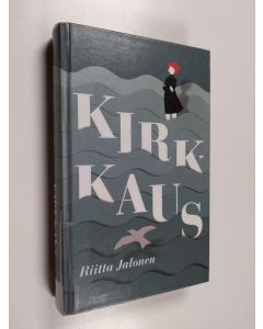 Kirjailijan Riitta Jalonen käytetty kirja Kirkkaus