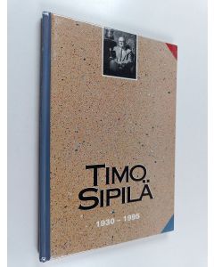 käytetty kirja Timo Sipilä 1930-1995
