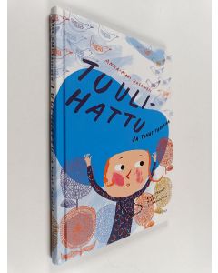 Kirjailijan Anna-Mari Kaskinen käytetty kirja Tuulihattu ja tuhat tarinaa
