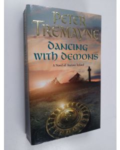 Kirjailijan Peter Tremayne käytetty kirja Dancing with Demons