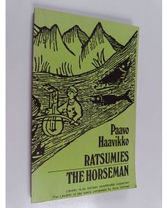 Kirjailijan Paavo Haavikko käytetty kirja Ratsumies - The Horseman